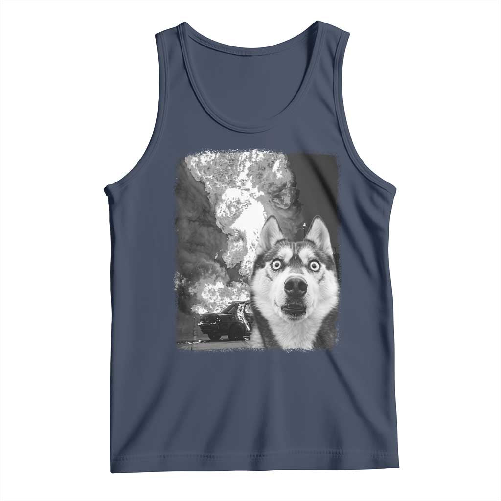 Funny Husky Chaos Tank Top Cool Dog Selfie With Burning Car