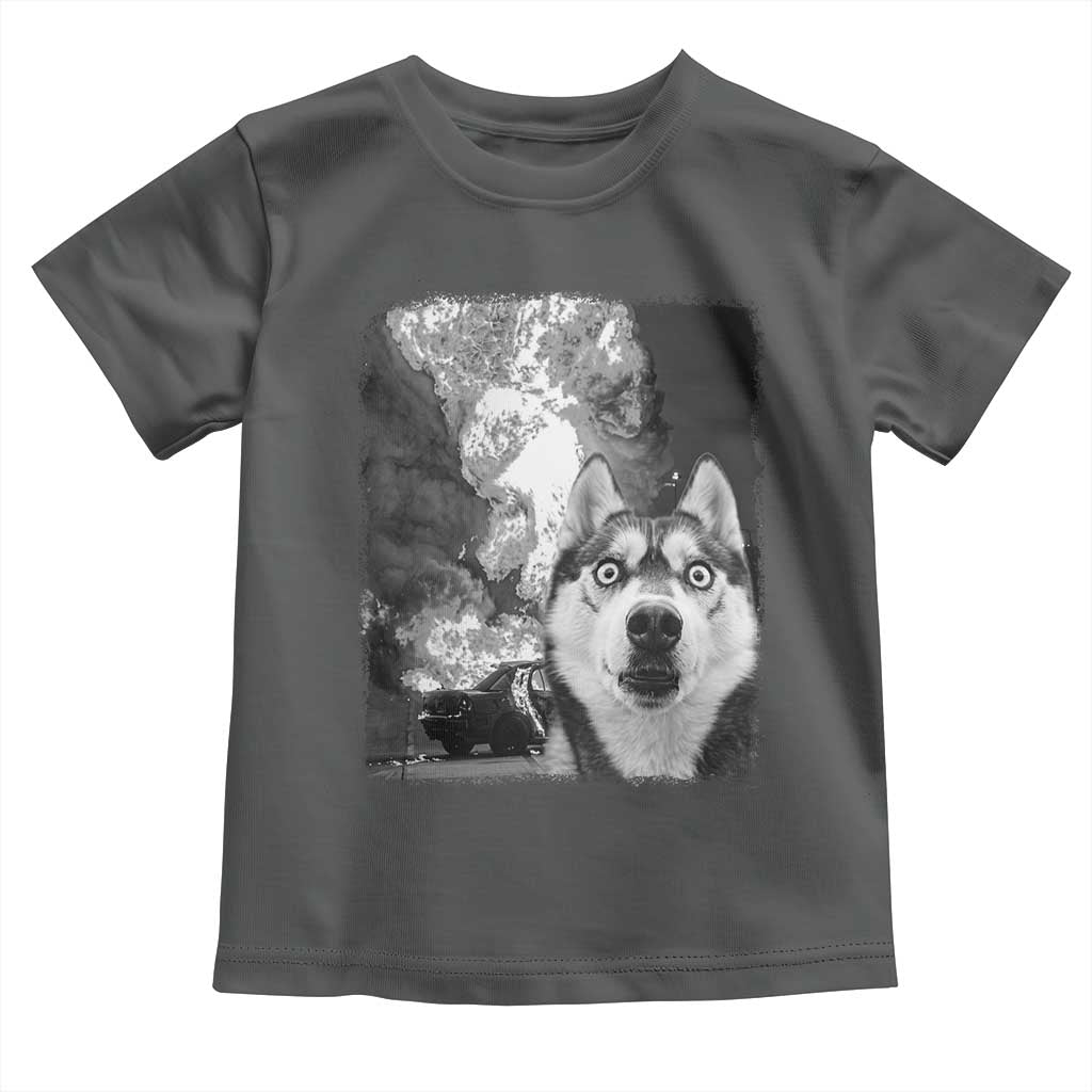 Funny Husky Chaos Toddler T Shirt Cool Dog Selfie With Burning Car
