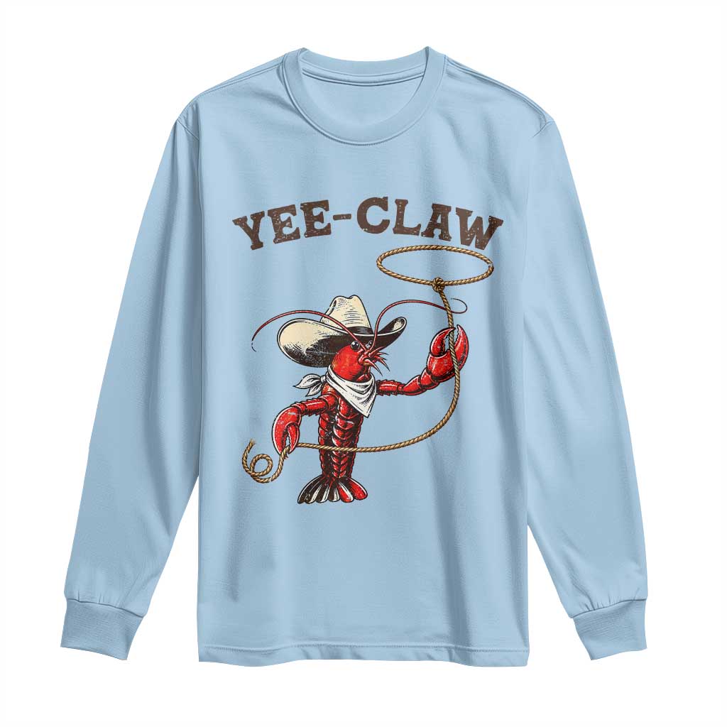 Yee Claw Long Sleeve Shirt Funny Crawfish Cajun Seafood Festival