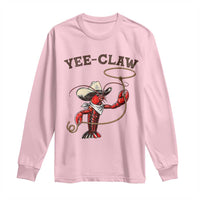 Yee Claw Long Sleeve Shirt Funny Crawfish Cajun Seafood Festival