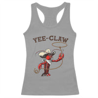 Yee Claw Racerback Tank Top Funny Crawfish Cajun Seafood Festival