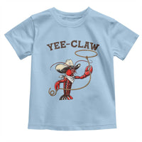 Yee Claw Toddler T Shirt Funny Crawfish Cajun Seafood Festival