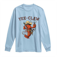 Yee Claw Southern Crawfish Long Sleeve Shirt Funny Seafood Party Graphic