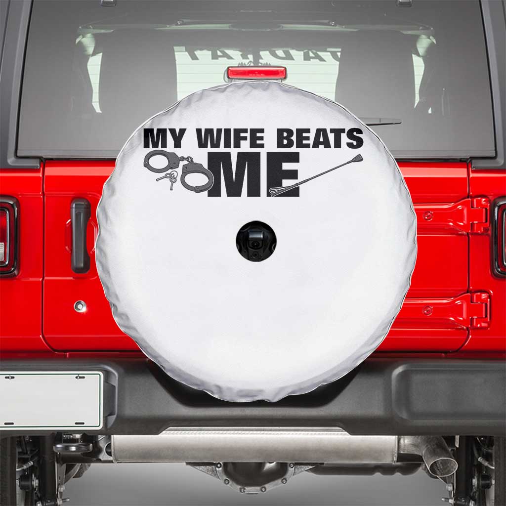 Funny Sarcastic Husband Spare Tire Cover My Wife Beats Me