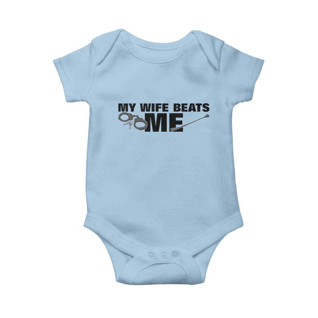 Funny Sarcastic Husband Baby Onesie My Wife Beats Me