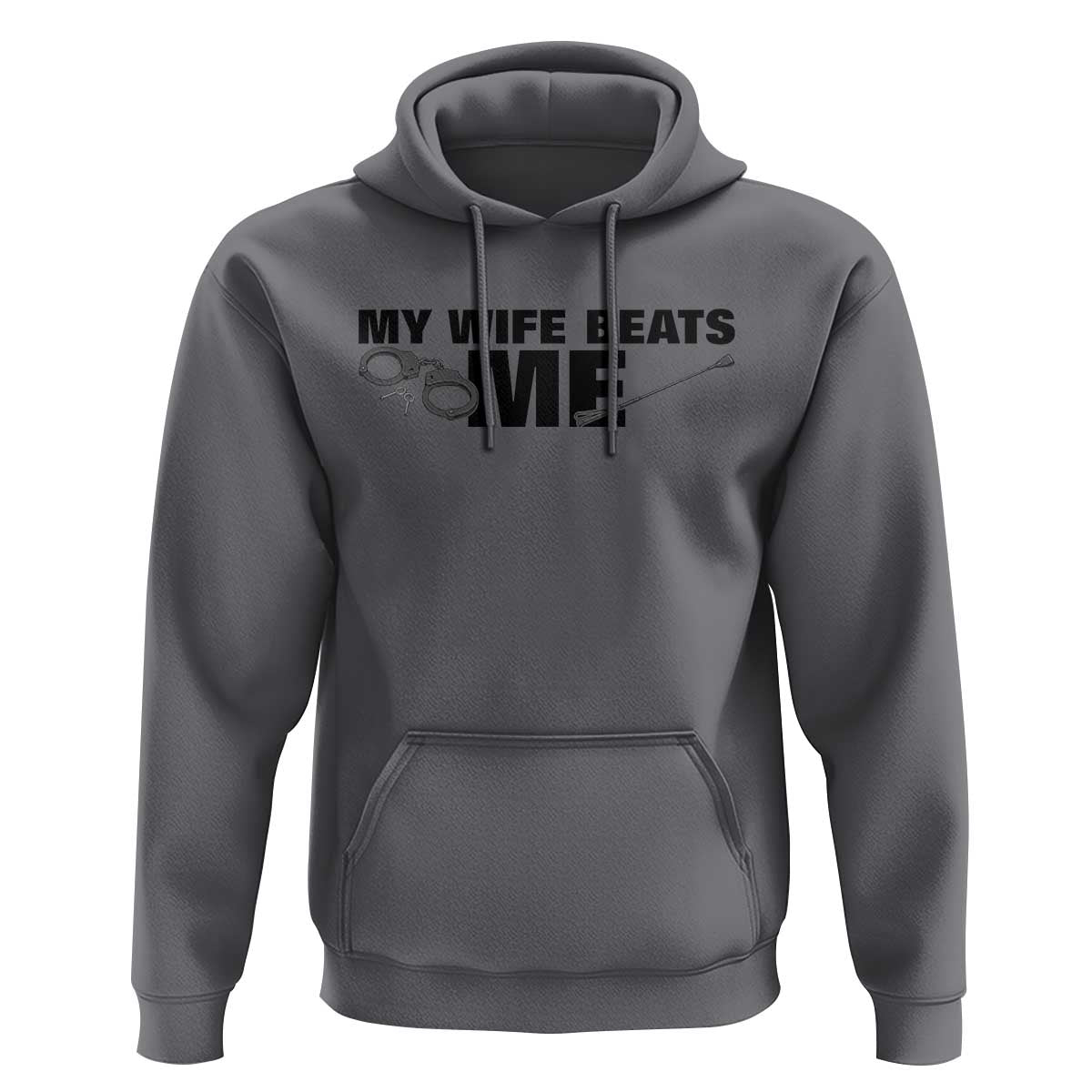 Funny Sarcastic Husband Hoodie My Wife Beats Me