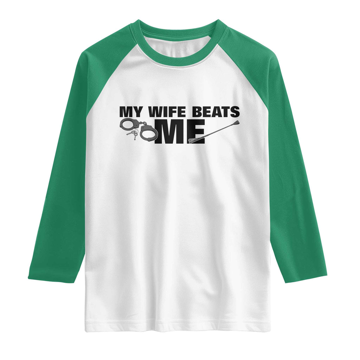 Funny Sarcastic Husband Raglan Shirt My Wife Beats Me