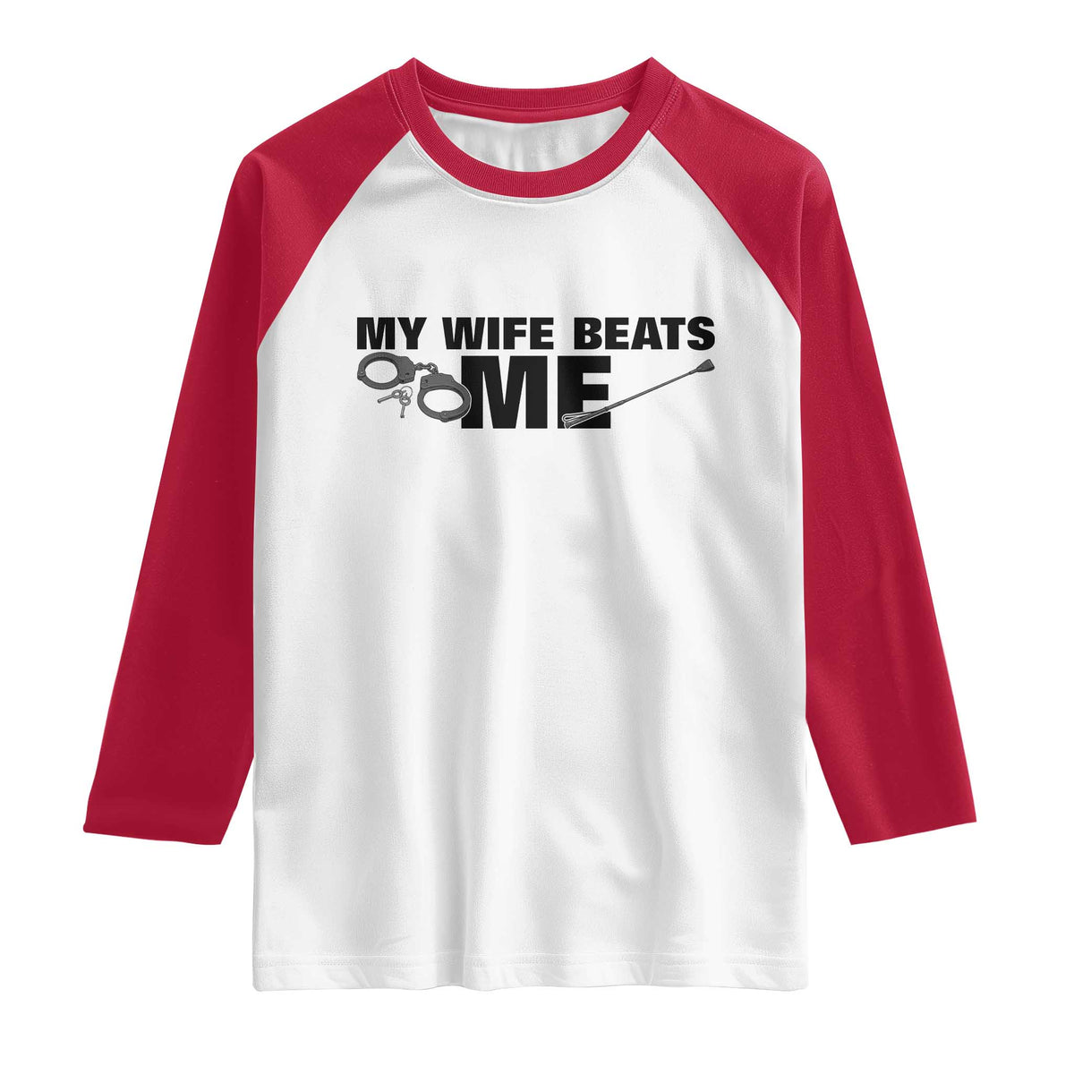 Funny Sarcastic Husband Raglan Shirt My Wife Beats Me