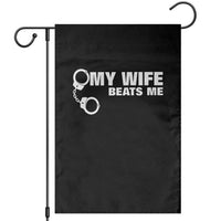 Funny Marriage Joke My Wife Beats Me Garden Flag Husband Gag Gift