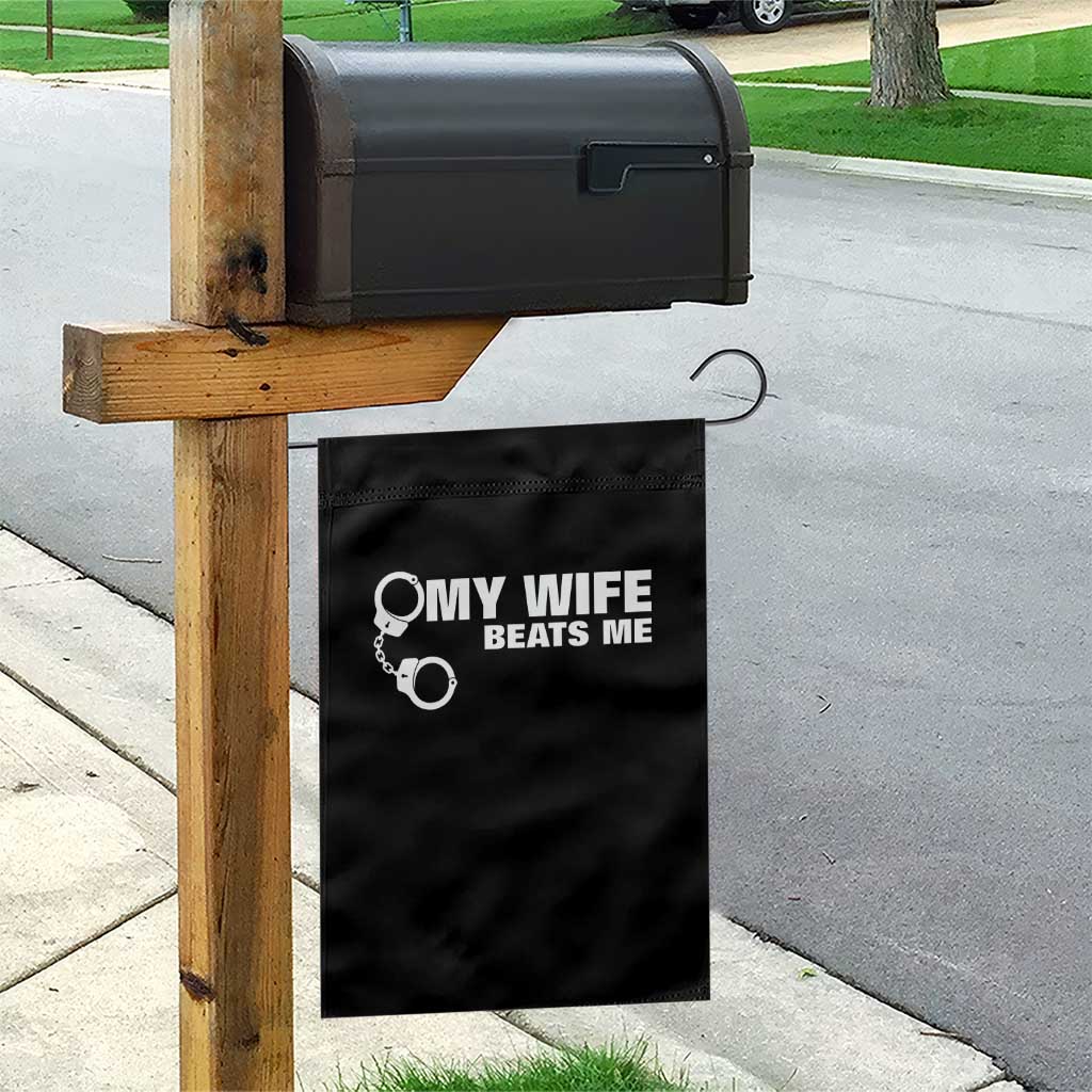 Funny Marriage Joke My Wife Beats Me Garden Flag Husband Gag Gift