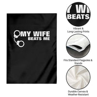 Funny Marriage Joke My Wife Beats Me Garden Flag Husband Gag Gift