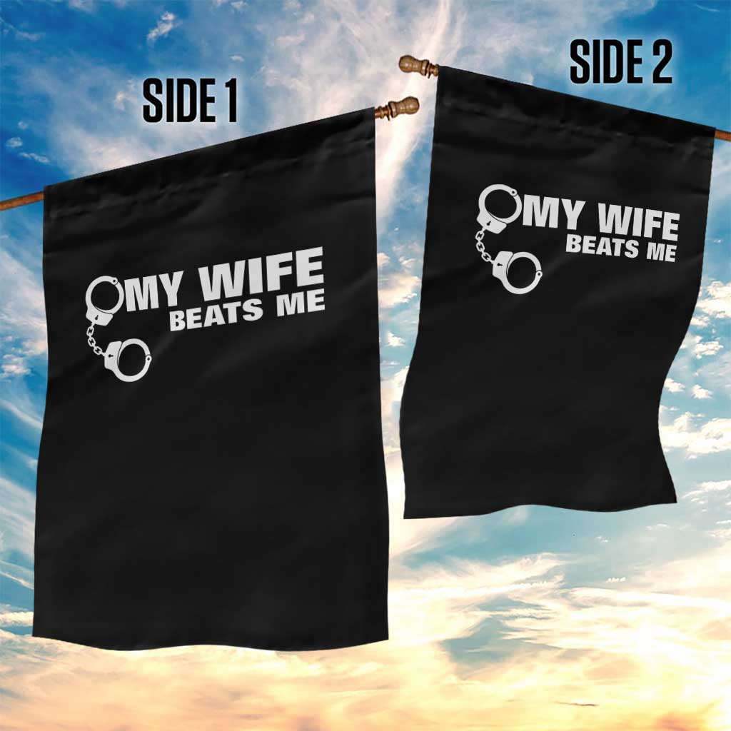 Funny Marriage Joke My Wife Beats Me Garden Flag Husband Gag Gift