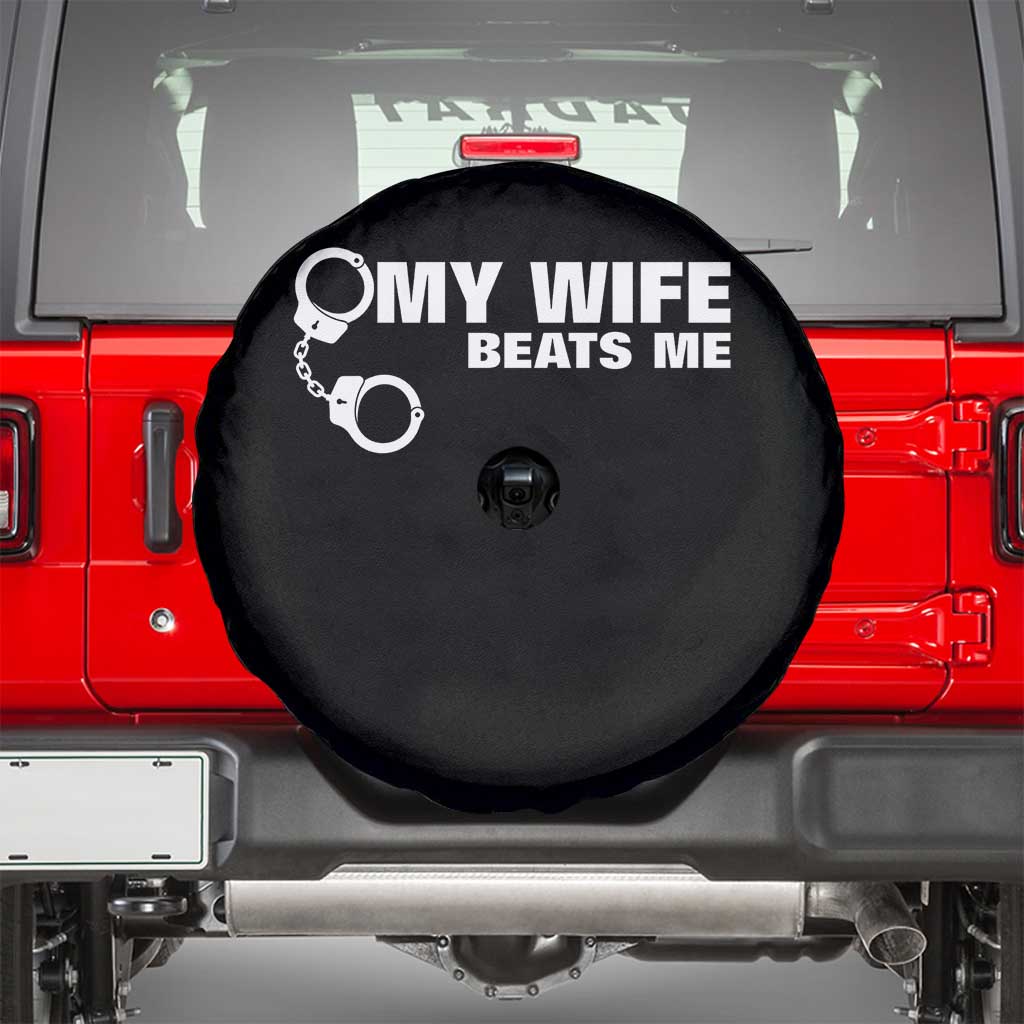 Funny Marriage Joke My Wife Beats Me Spare Tire Cover Husband Gag Gift