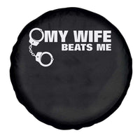 Funny Marriage Joke My Wife Beats Me Spare Tire Cover Husband Gag Gift