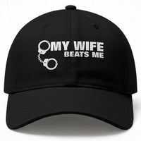Funny Marriage Joke My Wife Beats Me Baseball Cap Husband Gag Gift