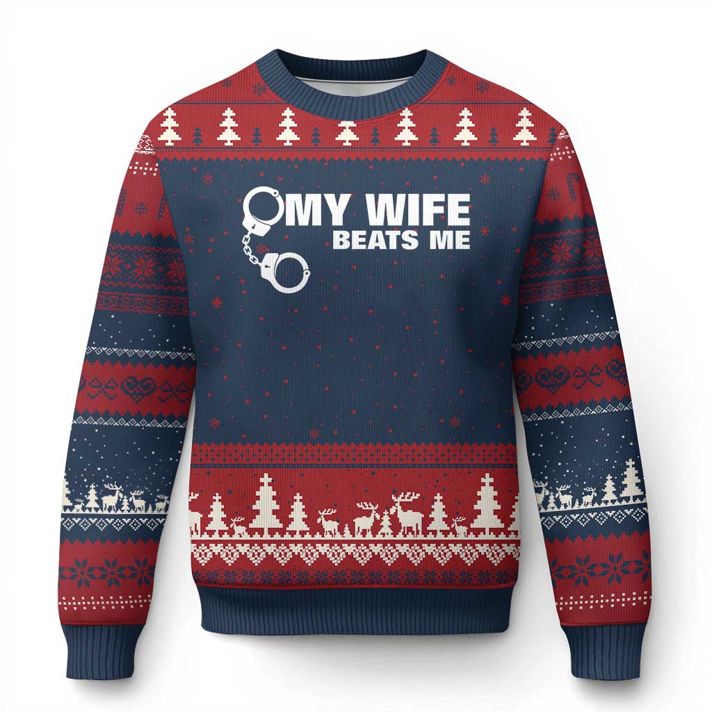 Funny Marriage Joke My Wife Beats Me Ugly Christmas Sweater Husband Gag Gift