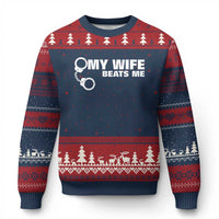 Funny Marriage Joke My Wife Beats Me Ugly Christmas Sweater Husband Gag Gift