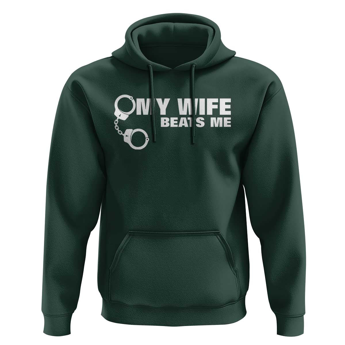 Funny Marriage Joke My Wife Beats Me Hoodie Husband Gag Gift