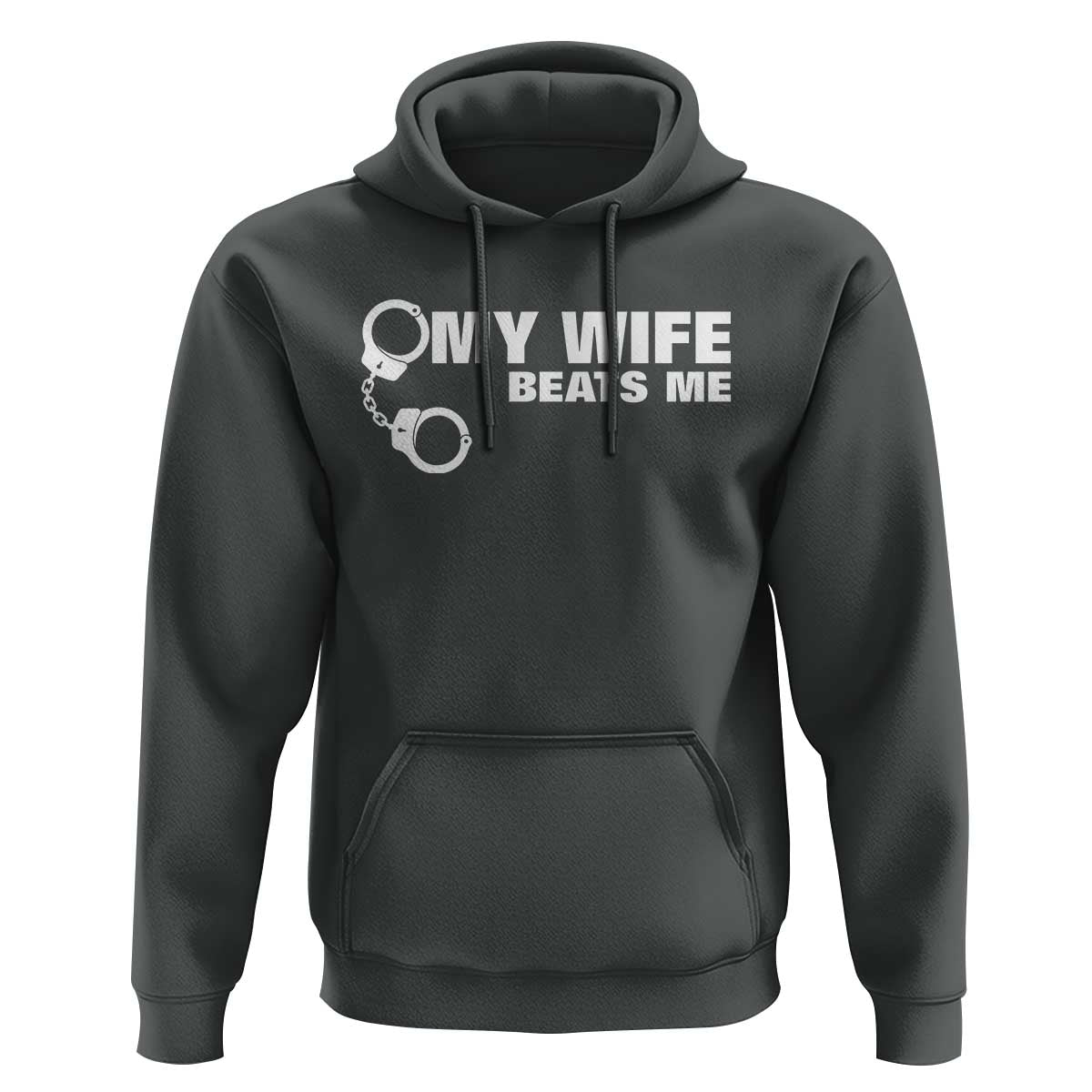 Funny Marriage Joke My Wife Beats Me Hoodie Husband Gag Gift