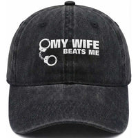 Funny Marriage Joke My Wife Beats Me Washed Cotton Baseball Cap Husband Gag Gift