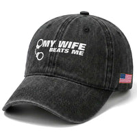 Funny Marriage Joke My Wife Beats Me Washed Cotton Baseball Cap Husband Gag Gift