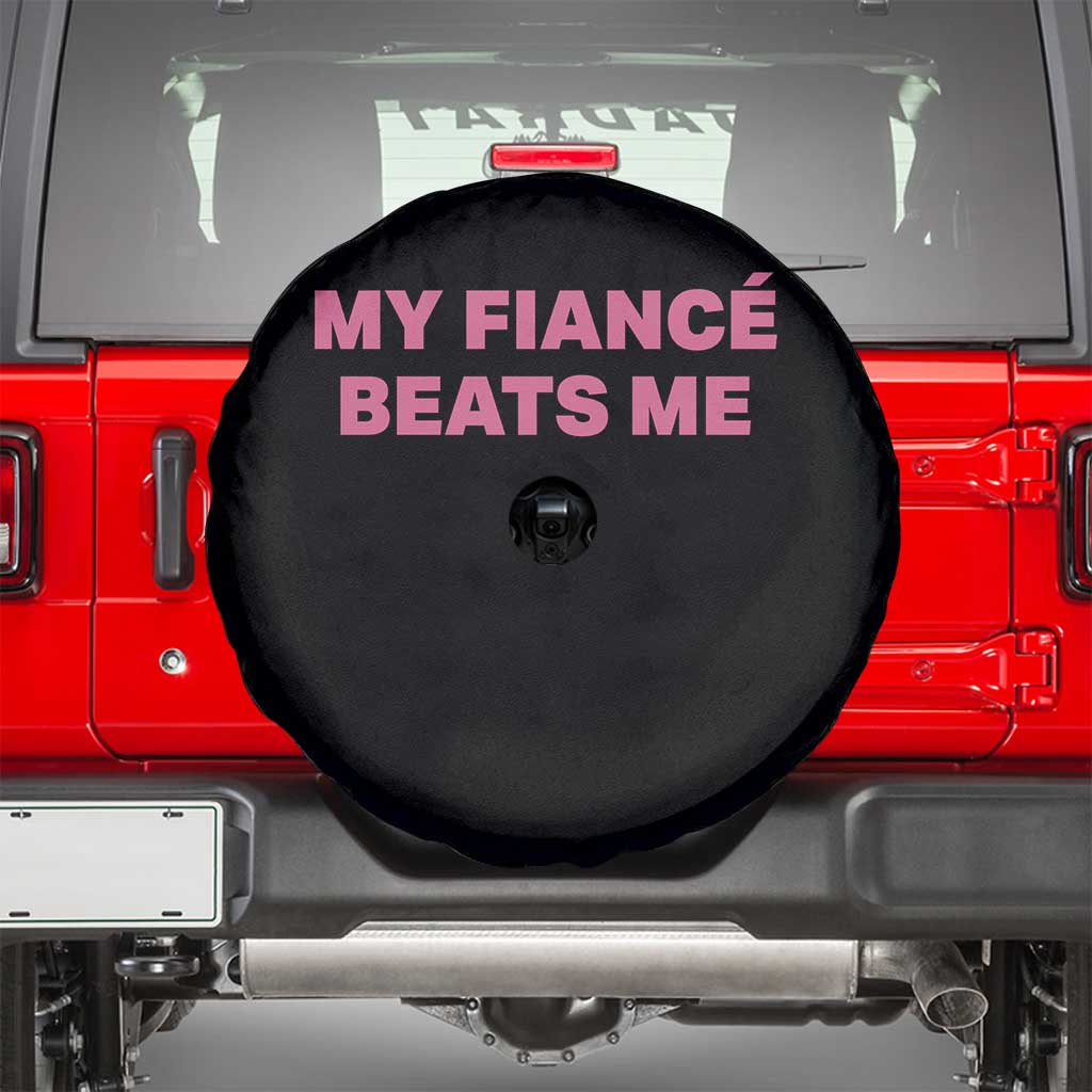Funny Engagement Gift Spare Tire Cover My Fiancee Beats Me
