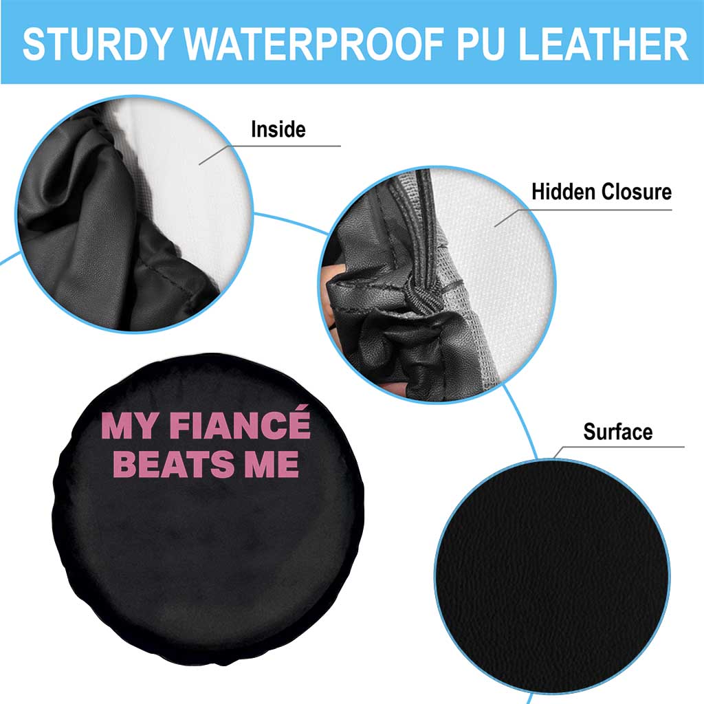 Funny Engagement Gift Spare Tire Cover My Fiancee Beats Me