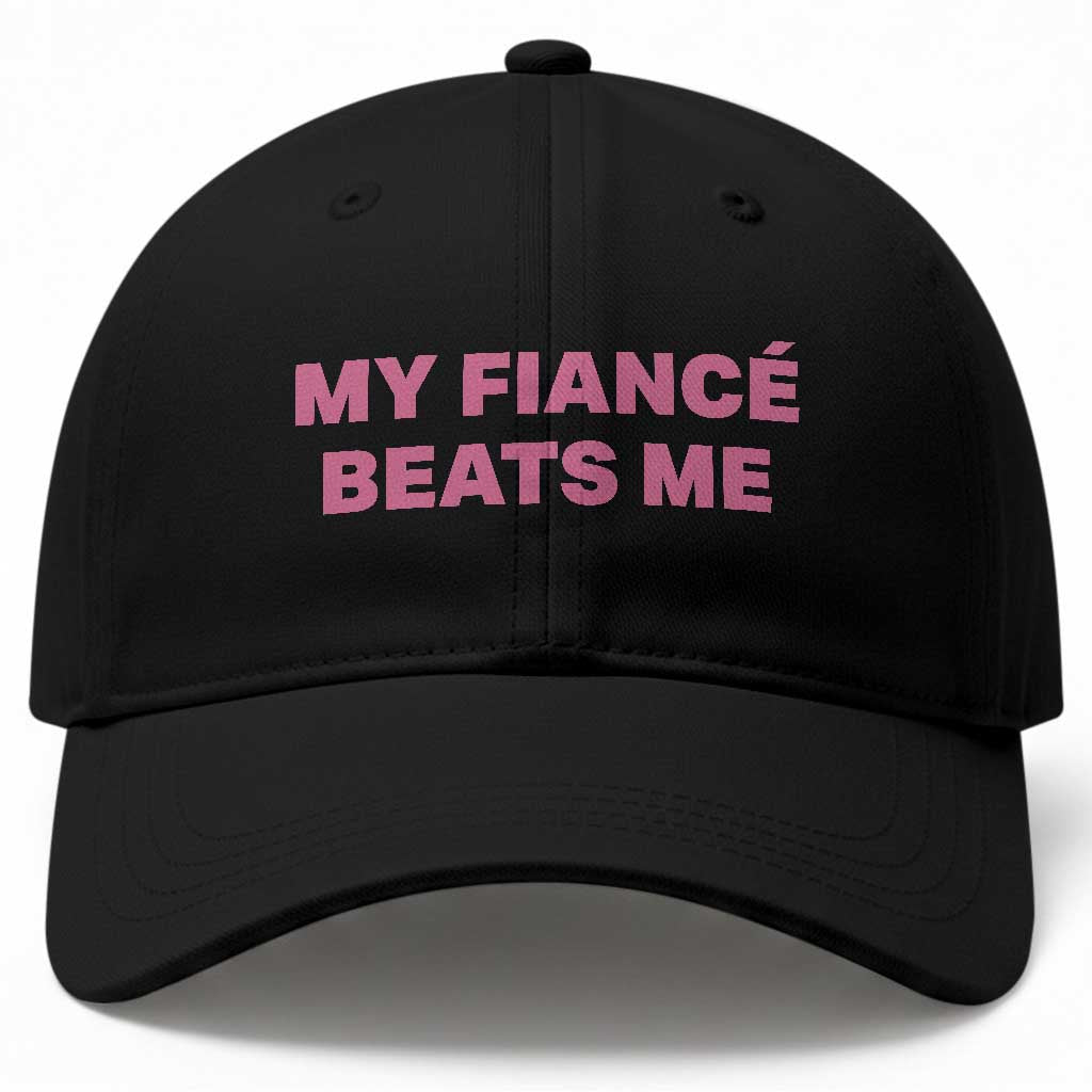 Funny Engagement Gift Baseball Cap My Fiancee Beats Me