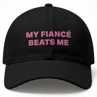 Funny Engagement Gift Baseball Cap My Fiancee Beats Me