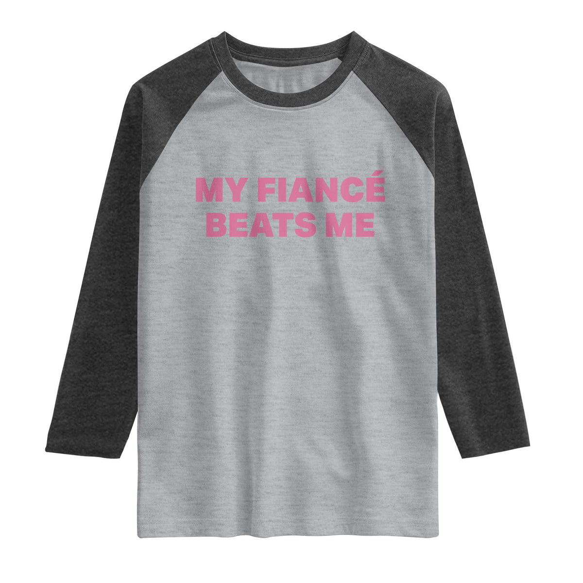 Funny Engagement Gift Raglan Shirt My Fiancee Beats Me