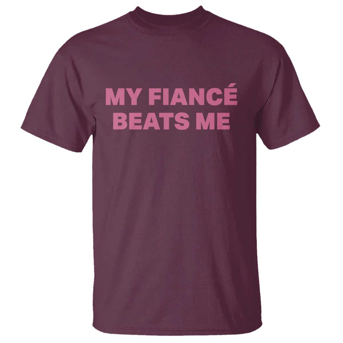 Funny Engagement Gift T Shirt My Fiancee Beats Me