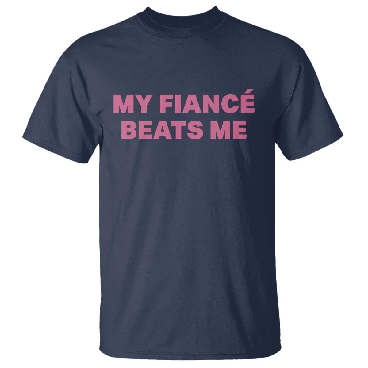Funny Engagement Gift T Shirt My Fiancee Beats Me