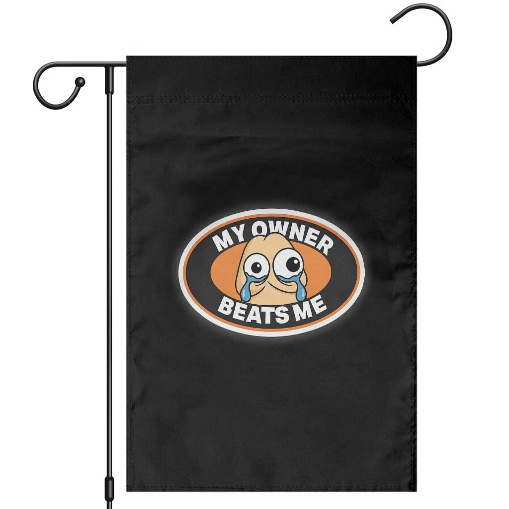 Humorous Dark Humor Garden Flag My Owner Beats Me