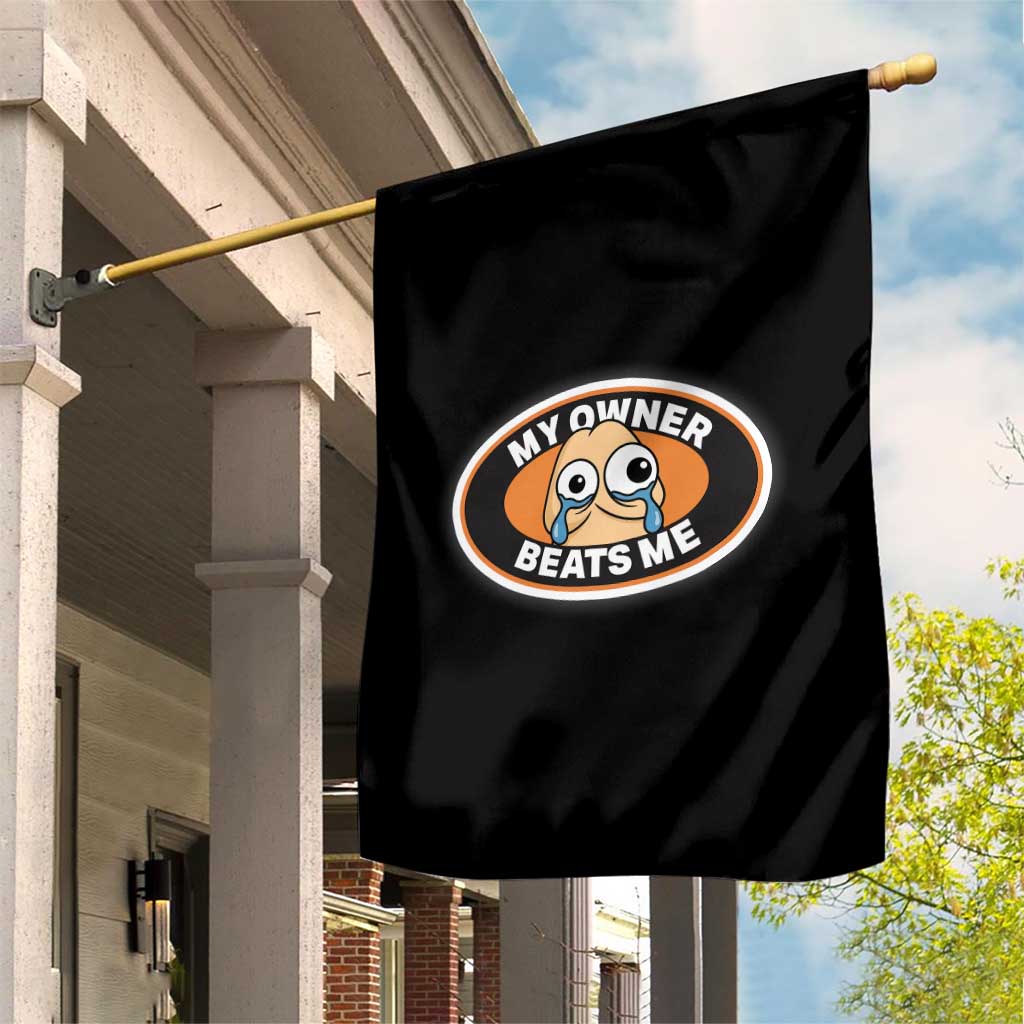 Humorous Dark Humor Garden Flag My Owner Beats Me