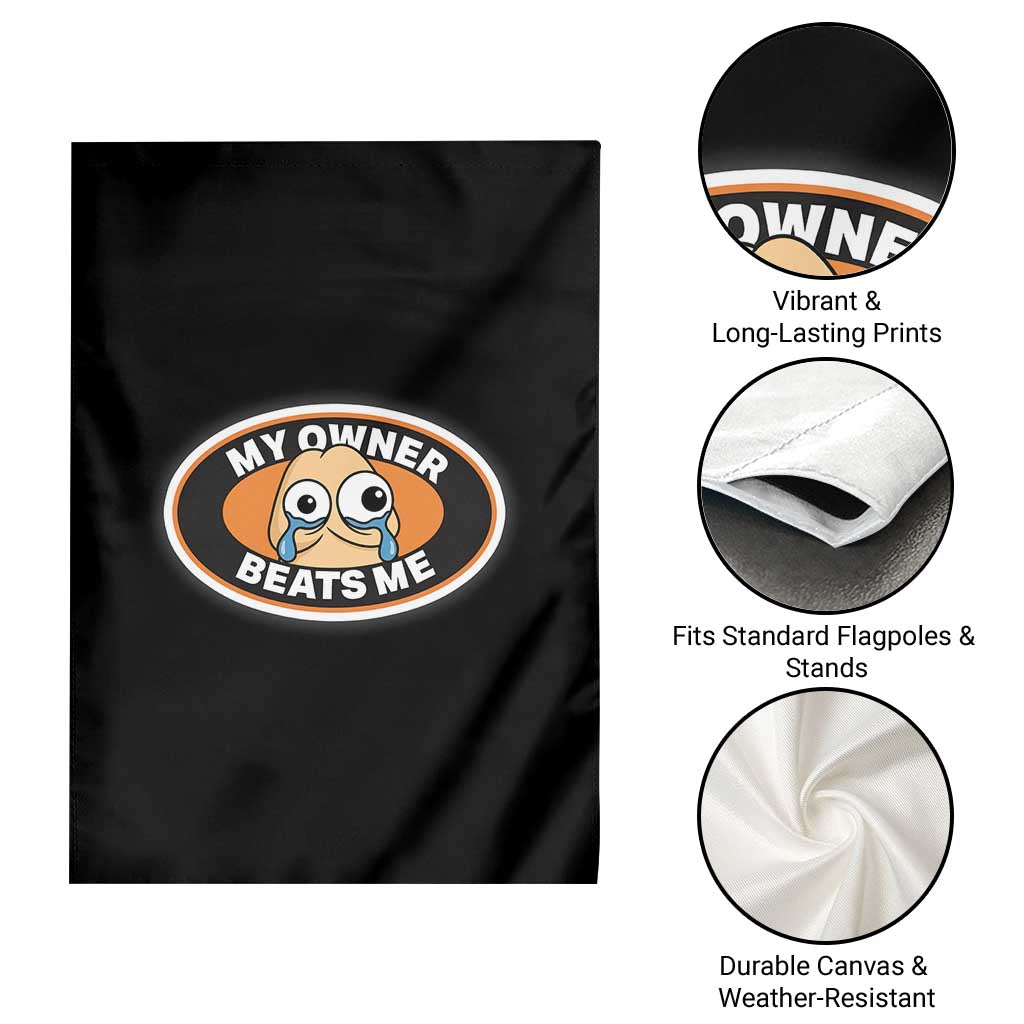 Humorous Dark Humor Garden Flag My Owner Beats Me