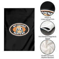 Humorous Dark Humor Garden Flag My Owner Beats Me
