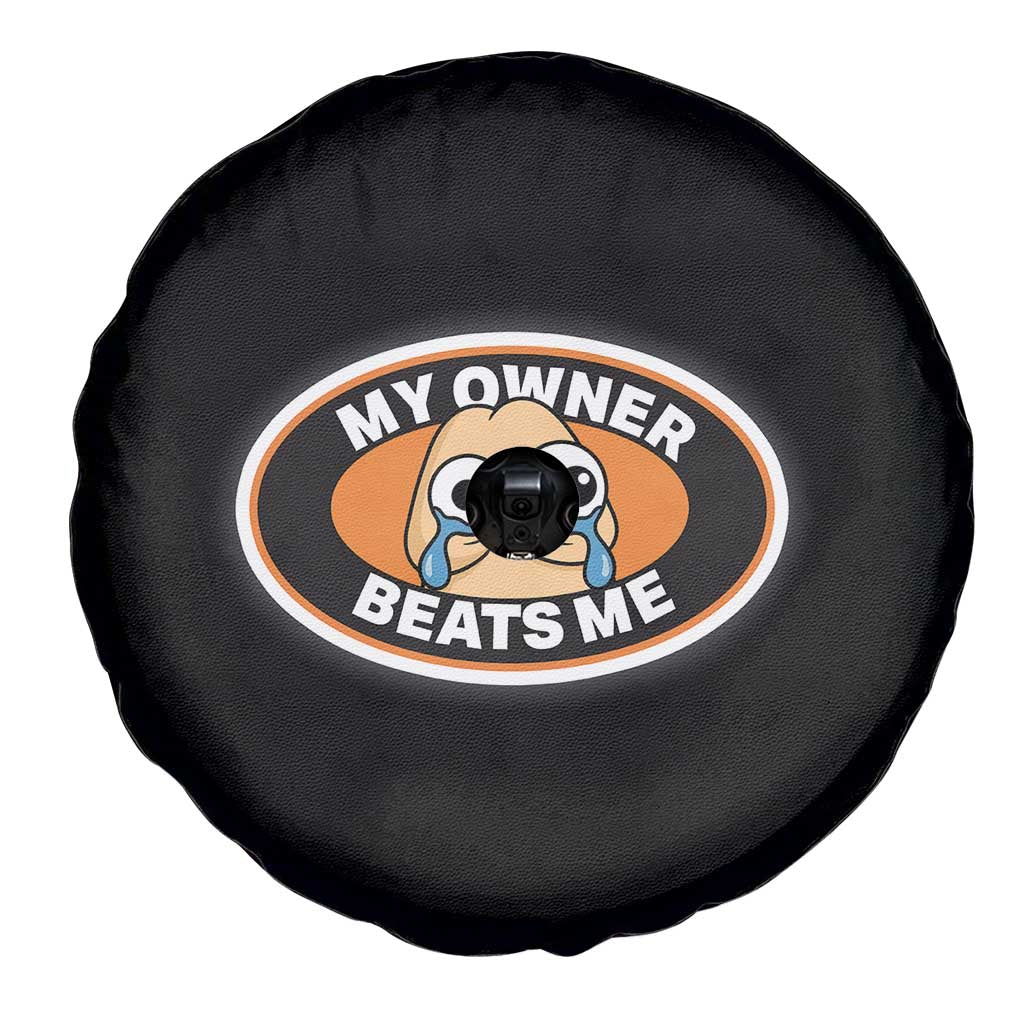 Humorous Dark Humor Spare Tire Cover My Owner Beats Me