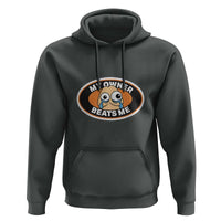 Humorous Dark Humor Hoodie My Owner Beats Me
