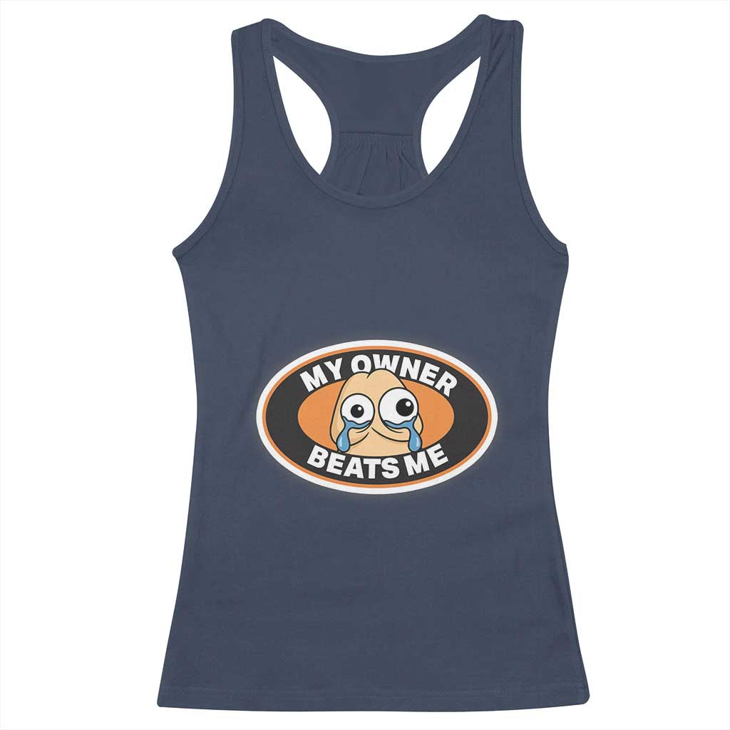 Humorous Dark Humor Racerback Tank Top My Owner Beats Me
