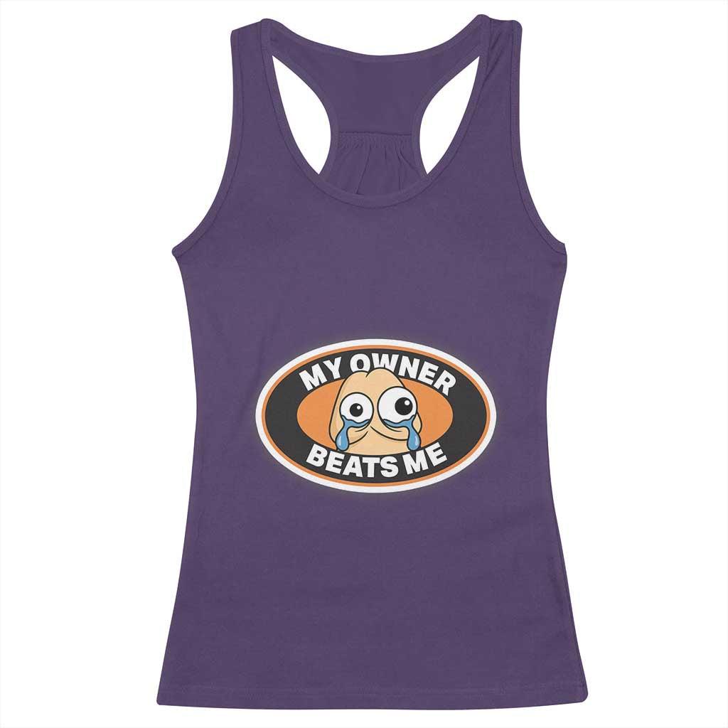 Humorous Dark Humor Racerback Tank Top My Owner Beats Me