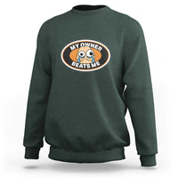Humorous Dark Humor Sweatshirt My Owner Beats Me