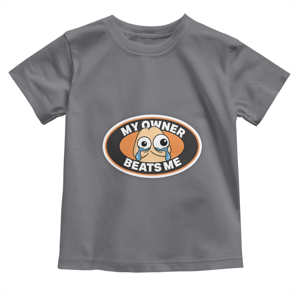 Humorous Dark Humor Toddler T Shirt My Owner Beats Me