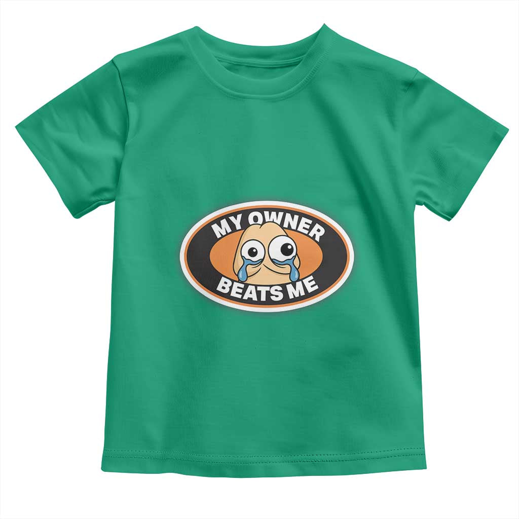 Humorous Dark Humor Toddler T Shirt My Owner Beats Me
