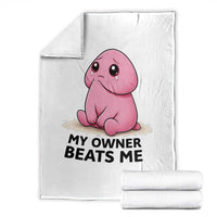 Funny Raunchy Meme My Owner Beats Me Throw Blanket Sarcastic Adult Gag Gift