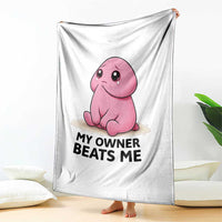 Funny Raunchy Meme My Owner Beats Me Throw Blanket Sarcastic Adult Gag Gift