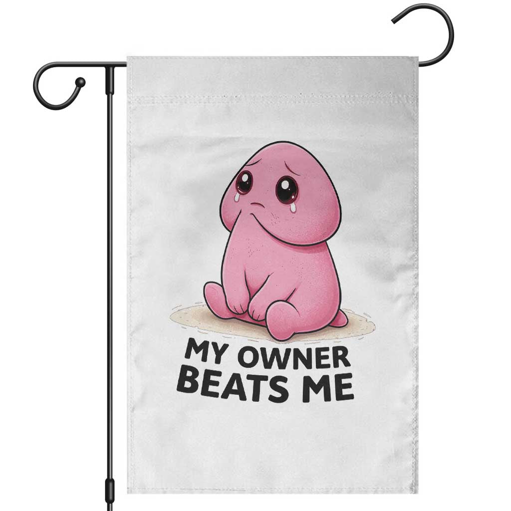 Funny Raunchy Meme My Owner Beats Me Garden Flag Sarcastic Adult Gag Gift