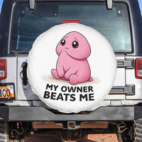 Funny Raunchy Meme My Owner Beats Me Spare Tire Cover Sarcastic Adult Gag Gift