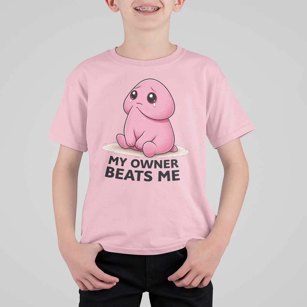 Funny Raunchy Meme My Owner Beats Me T Shirt For Kid Sarcastic Adult Gag Gift