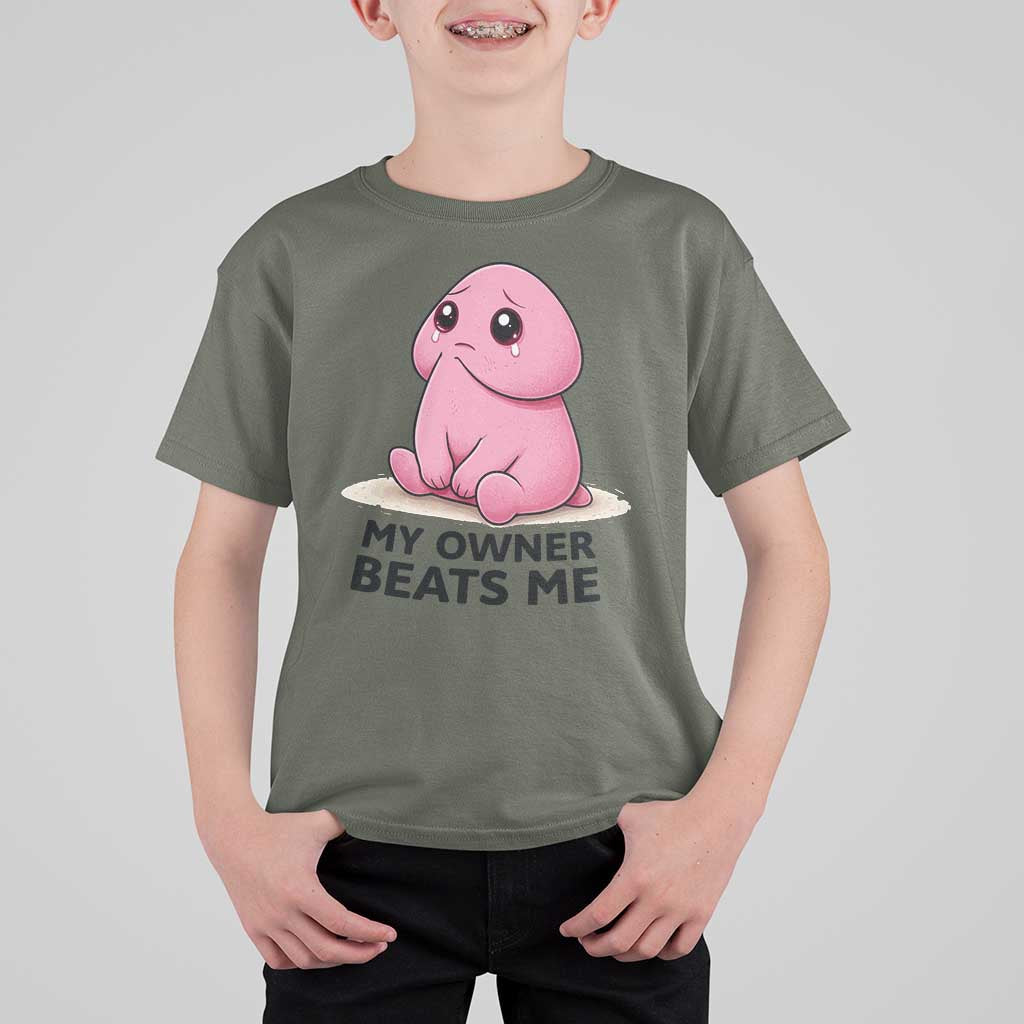 Funny Raunchy Meme My Owner Beats Me T Shirt For Kid Sarcastic Adult Gag Gift