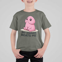 Funny Raunchy Meme My Owner Beats Me T Shirt For Kid Sarcastic Adult Gag Gift